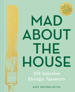 Mad About the House: 101 Interior Design Answers Book Cover