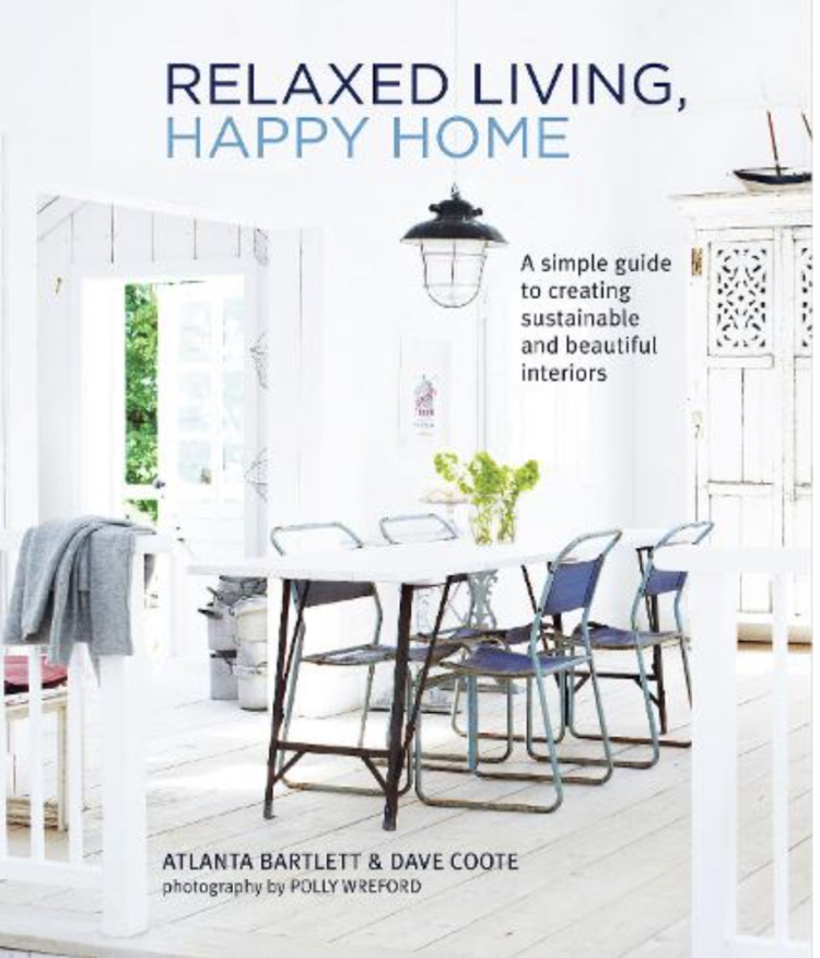 Relaxed Living Happy Home by Atlanta Barlett and Dave Coote